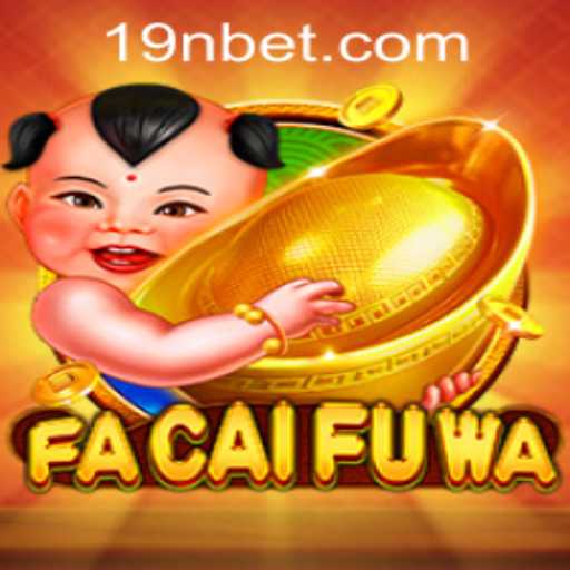 Exploring the Intricacies of FaCaiFuWa: A Unique Gaming Experience