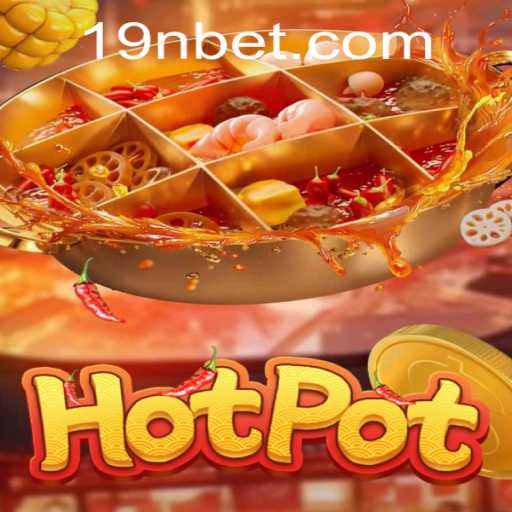 Hotpot: A Sizzling Gaming Experience with 9nbet PH Login